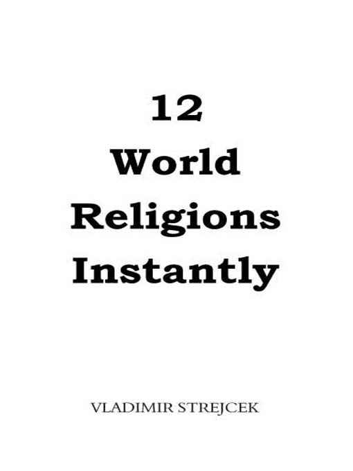 Title details for 12 World Religions Instantly by Vladimir Strejcek - Wait list